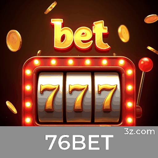 76BET: Especialista em Apostas Esportivas no Brasil