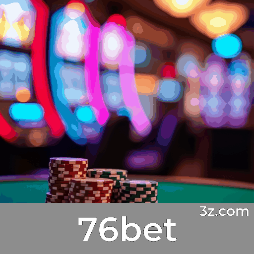 76bet: Plataforma Segura de Cassino e Apostas