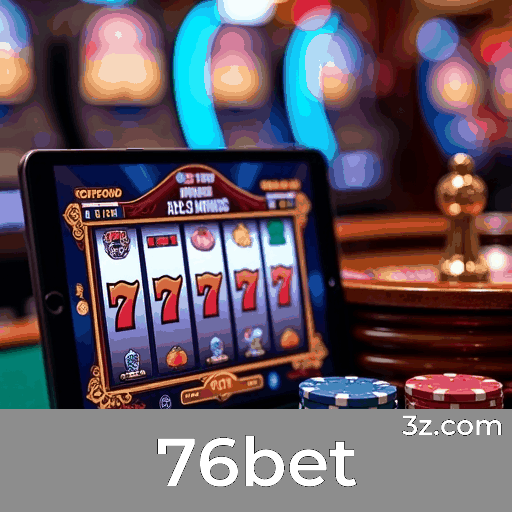 76bet: Plataforma Segura de Cassino e Apostas